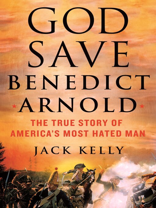 Title details for God Save Benedict Arnold by Jack Kelly - Wait list
